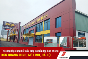 Tan-Khanh-cung-cap-lap-dung-ket-cau-thep-va-tam-lop-ton-bao-che-cho-nha-may-dan-kinh-phang-cao-cap