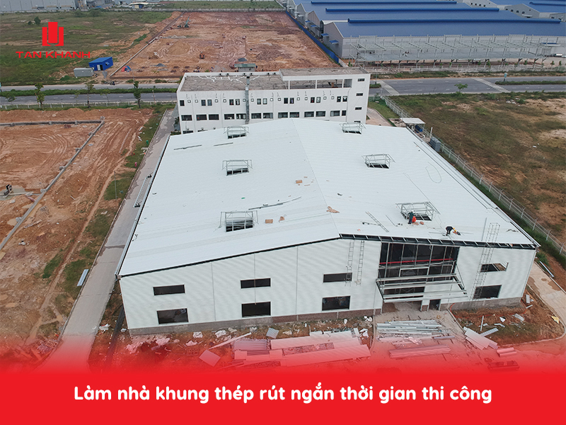 thi công khung thép nhanh hơn