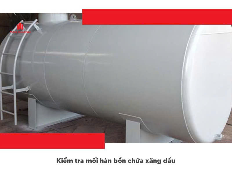 kiểm tra mối hàn Bồn chứa xăng dầu