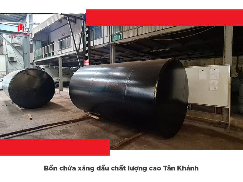 Bồn chứa xăng dầu chất lượng cao Tân khánh